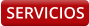 SERVICIOS
